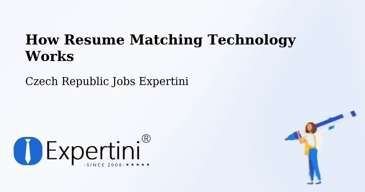 How Resume Matching Technology Works - Czech Republic Jobs Expertini